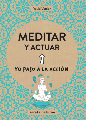 MEDITAR Y ACTUAR