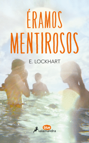ERAMOS MENTIROSOS - E. LOCKHART