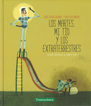 LOS MARTES, MI TIO Y LOS EXTRATERRESTRES - DIDAC MICALO REBAQUE
