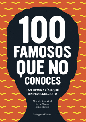 100 FAMOSOS QUE NO CONOCES