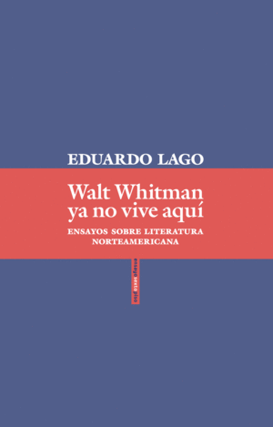 WALT WHITMAN YA NO VIVE AQUÍ