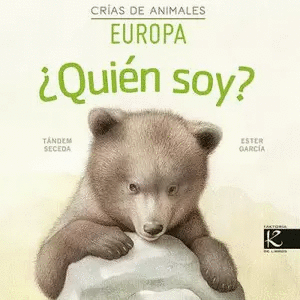 ¿QUIEN SOY? CRIAS DE ANIMALES EUROPA