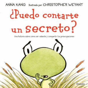 ¿PUEDO CONTARTE UN SECRETO?  ANNA KANG & CHRISTOPHER WEYANT