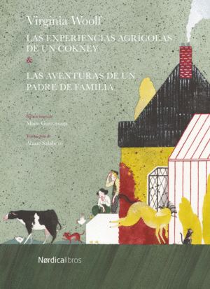 LAS AVENTURAS AGRICOLAS DE UN COCKNEY / LAS AVENTURAS DE UN PADRA DE FAMILIA - VIRGINIA WOOLF