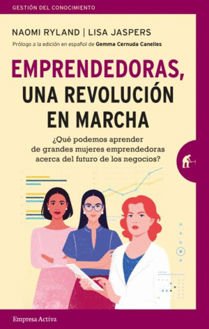 EMPRENDEDORAS, UNA REVOLUCION EN MARCHA