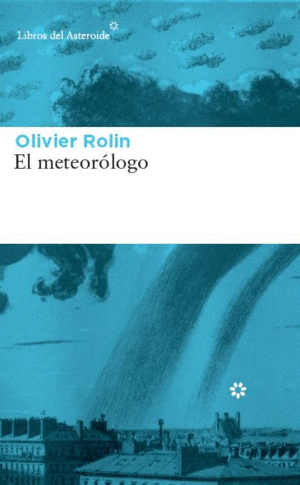 EL METEOROLO - OLIVER ROLIN