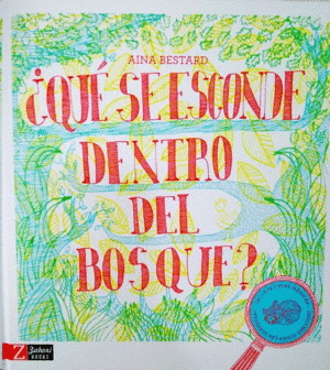 ¿QUÉ SE ESCONDE DENTRO DEL BOSQUE?