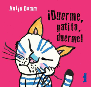 ¡DUERME, GATITA, DUERME!