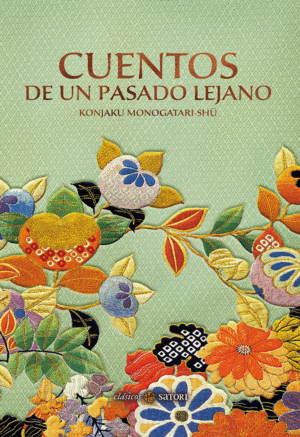 CUENTOS DE UN PASADO LEJANO (KONJAKU MONOGATARI-SHU)