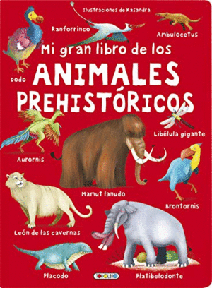 MI GRAN LIBRO DE LOS ANIMALES PREHISTÓRICOS