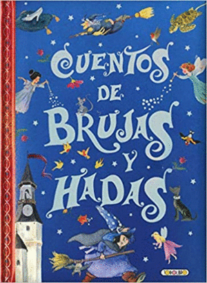 CUENTOS DE BRUJAS Y HADAS