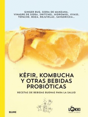 KEFIR, KOMBUCHA Y OTRAS BEBIDAS PROBIOTICAS