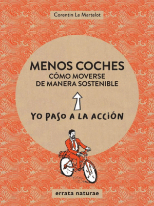 MENOS COCHES: CÓMO MOVERSE DE MANERA SOSTENIBLE