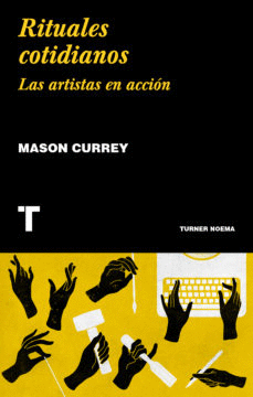 RITUALES COTIDIANOS: LAS ARTISTAS EN ACCION