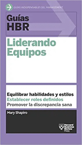 GUÍAS HBR: LIDERANDO EQUIPOS