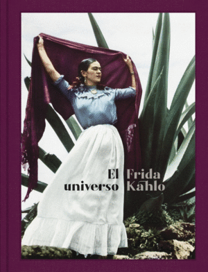 EL UNIVERSO DE FRIDA KAHLO