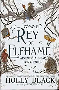 CÓMO EL REY ELFHAME APRENDIÓ A ODIAR LOS CUENTOS