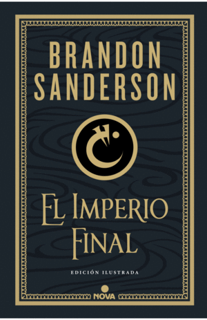 NACIDOS DE LA BRUMA I: EL IMPERIO FINAL (ILUSTRADO)