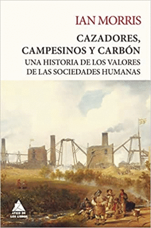 CAZADORES, CAMPESINOS Y CARBÓN