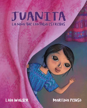 JUANITA. LA NIÑA QUE CONTABA LAS ESTRELLAS