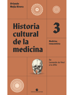 HISTORIA CULTURAL DE LA MEDICINA VOL III: MEDICINA RENACENTISTA