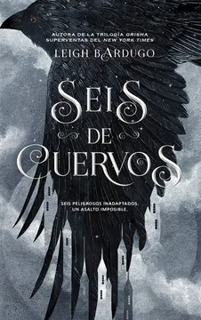 SEIS DE CUERVOS 1: SEIS DE CUERVOS