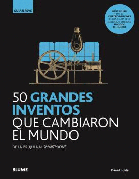 50 GRANDES INVENTOS QUE CAMBIARON EL MUNDO