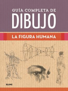 GUÍA COMPLETA DE DIBUJO: FIGURA HUMANA