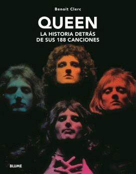 QUEEN: LA HISTORIA DETRÁS DE SUS 188 CANCIONES