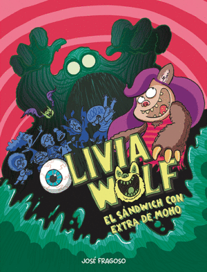 OLIVIA WOLF: EL SÁNDWICH CON EXTRA DE MOHO