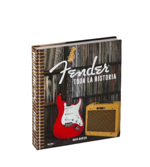 FENDER. TODA LA HISTORIA