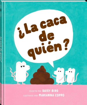 ¿LA CACA DE QUIEN?