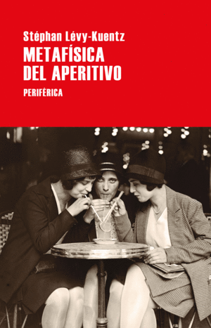 METEFÍSICA DEL APERITIVO