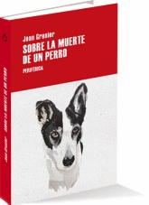 SOBRE LA MUERTE DE UN PERRO