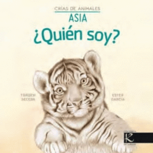 CRIAS DE ANIMALES ASIA: ¿QUIÉN SOY?