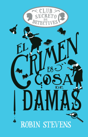 EL CRIMEN ES COSA DE DAMAS