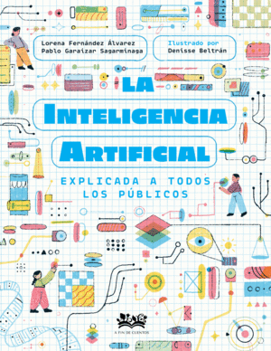 LA INTELIGENCIA ARTIFICIAL EXPLICADA A TODOS LOS PÚBLICOS