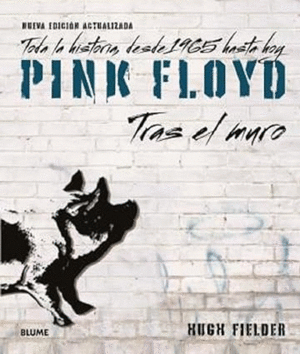 PINK FLOYD. TRAS EL MURO