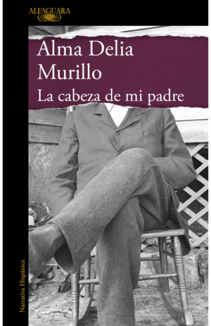 LA CABEZA DE MI PADRE