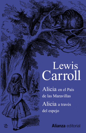 ALICIA EN EL PAIS DE LAS MARAVILLAS. ALICIA A TRAVES DEL ESPEJO - LEWIS CARROLL