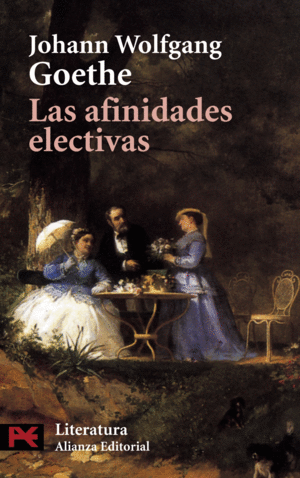 LAS AFINIDADES ELECTIVAS  -JOHANN WOLFGANG GOETHE