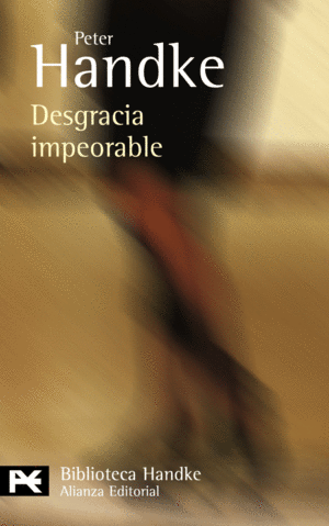 DESGRACIA IMPEORABLE - PETER HANDKE