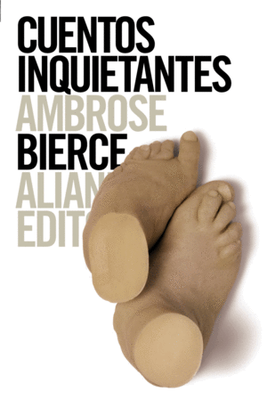 CUENTOS INQUIETANTES - AMBROSE BIERCE