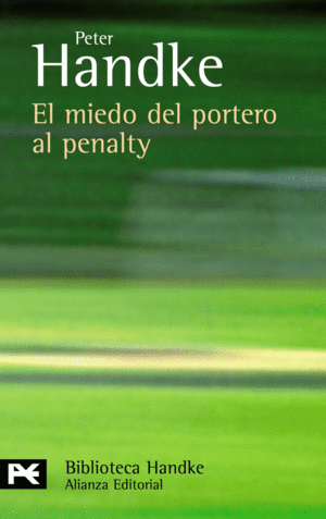 EL MIEDO DEL PORTERO AL PENALTY - PETER HANDKE