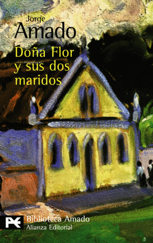 DOÑA FLOR Y SUS DOS MARIDOS - JORGE AMADO