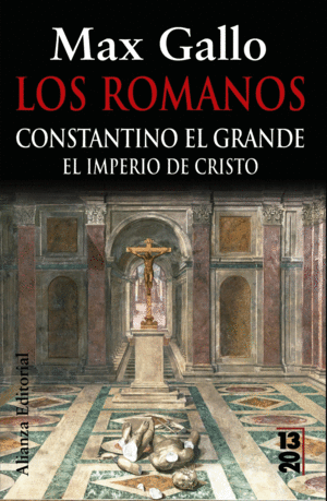 LOS ROMANOS. CONSTANTINO EL GRANDE - MAX GALLO