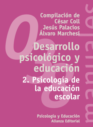 DESARROLLO PSICOLOGICO Y EDUCACION - CESAR COLL, JESUS PALACIOS, ALVARO MARCHESI