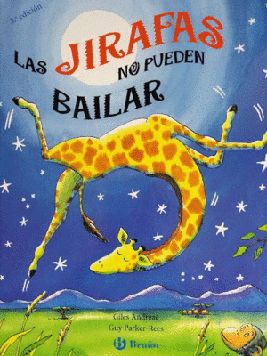 LAS JIRAFAS NO PUEDEN BAILAR