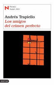 LOS AMIGOS DEL CRIMEN PERFECTO - ANDRES TRAPIELLO