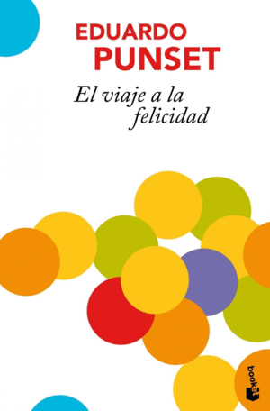 EL VIAJE A LA FELICIDAD - EDUARDO PUNSET